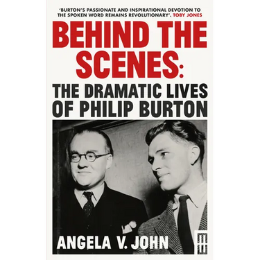 Behind the Scenes: The Dramatic Lives of Philip Burton