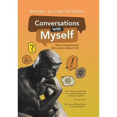 Conversations with Myself: Short Introspective Discussions About Life
