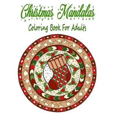 Christmas Mandalas Coloring Book For Adults: 110 Unique Christmas Mandalas Coloring Pages, Stress Relieving Christmas Mandala Designs for Adults