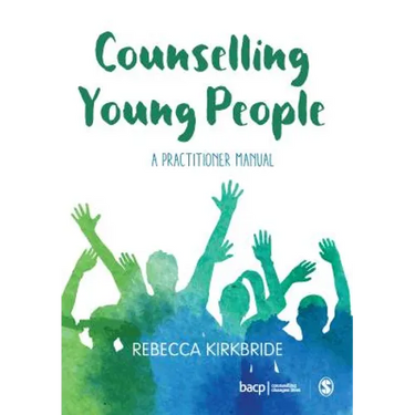 Counselling Young People: A Practitioner Manual