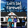 Luli's Sad Farewell