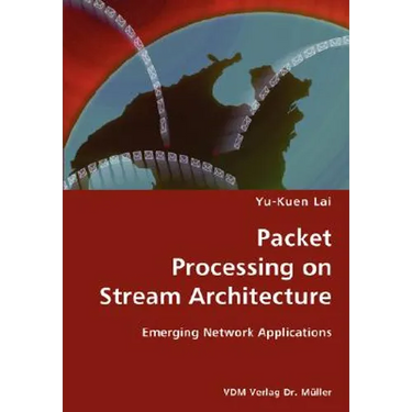 Packet Processing on Stream Architecture- Emerging Network Applications