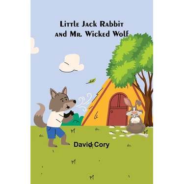 Little Jack Rabbit and Mr. Wicked Wolf