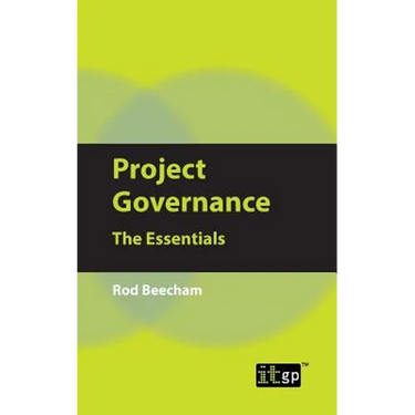 Project Governance: The Essentials