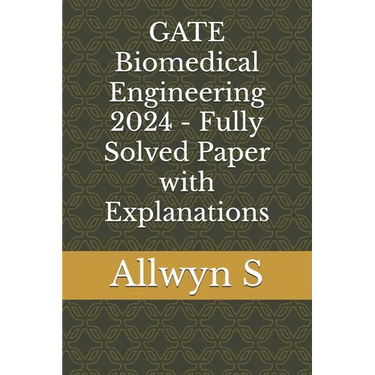 GATE Biomedical Engineering 2024 - Fully Solved Paper with Explanations