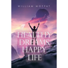 Healthy Dreams, Happy Life