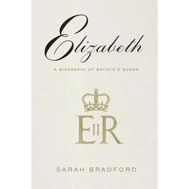 Elizabeth: A Biography of Britain's Queen