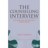 The Counselling Interview: A Guide for the Helping Professions