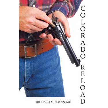 Colorado Reload: A Western Fiction