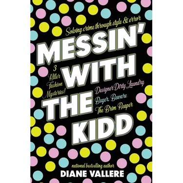 Messin' With The Kidd: Killer Fashion Mysteries 1-3