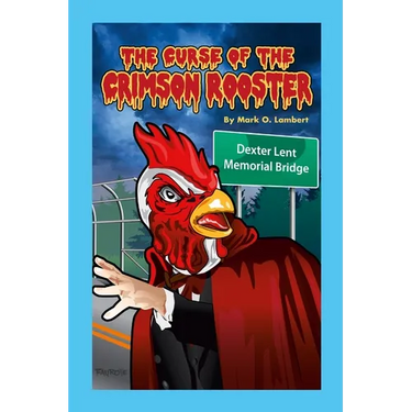 The Curse of the Crimson Rooster