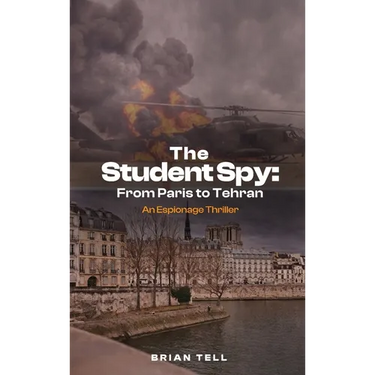 The Student Spy: From Paris to Tehran