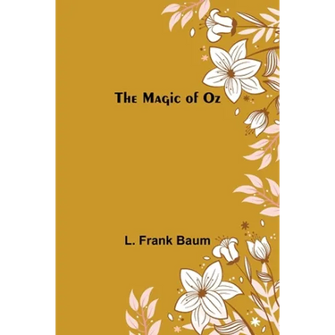 The Magic of Oz