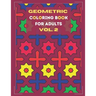 Geometric coloring book for adults Vol. 2: Beautiful geometric patterns - paint for relaxation and stress relief!