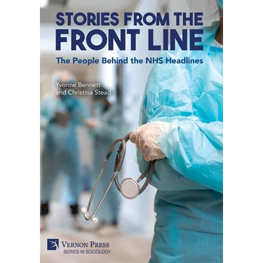 Stories from the Front Line: The People Behind the NHS Headlines