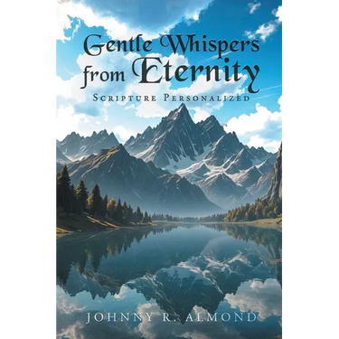 Gentle Whispers from Eternity: Scripture Personalized