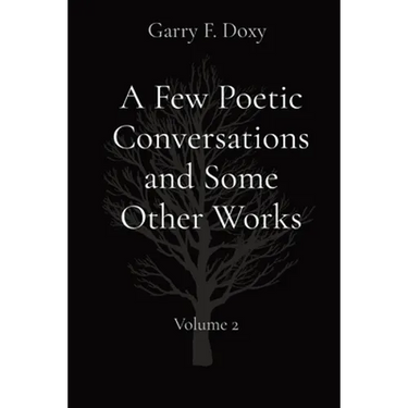 A Few Poetic Conversations and Some Other Works: Volume 2