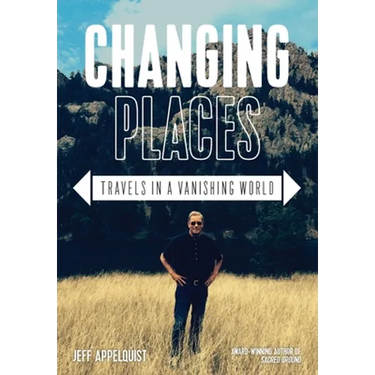 Changing Places: Travels in a Vanishing World