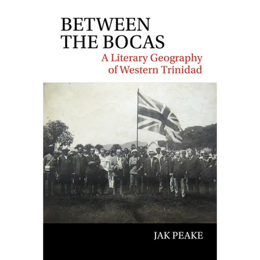 Between the Bocas: A Literary Geography of Western Trinidad