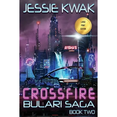 Crossfire: The Bulari Saga (Large Print Edition)
