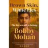 Brown Skin, White Lies: The lies we tell to belong