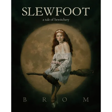 Slewfoot: A Tale of Bewitchery