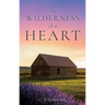 The WILDERNESS of a HEART