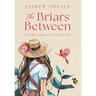The Briars Between: An Emily Twillum Adventure