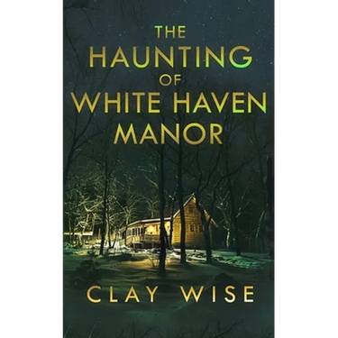 The Haunting of White Haven Manor