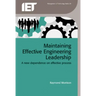 Maintaining Effective Engineering Leadership: A New Dependence on Effective Process