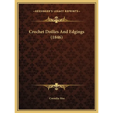 Crochet Doilies And Edgings (1846)