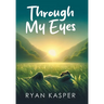 Through My Eyes