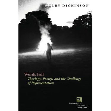 Words Fail: Theology, Poetry, and the Challenge of Representation