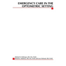 Emergency Care in the Optometric Setting