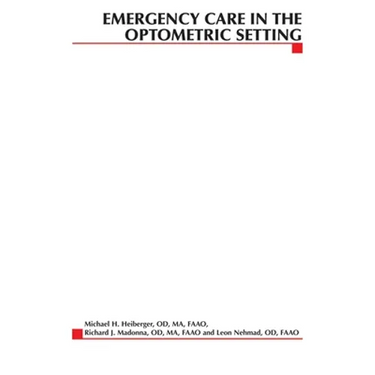 Emergency Care in the Optometric Setting