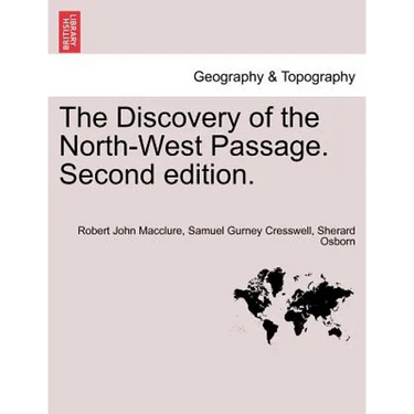 The Discovery of the North-West Passage. Second edition.