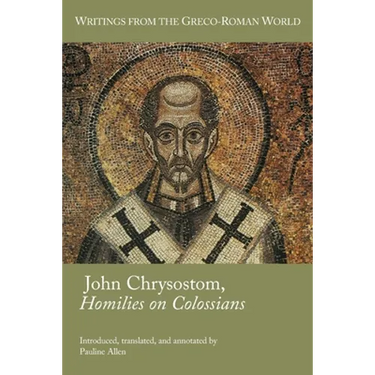 John Chrysostom, Homilies on Colossians
