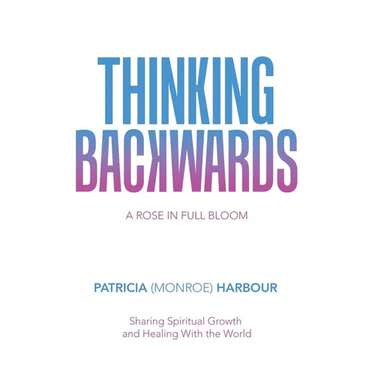 Thinking Backwards: A Rose in Full Bloom