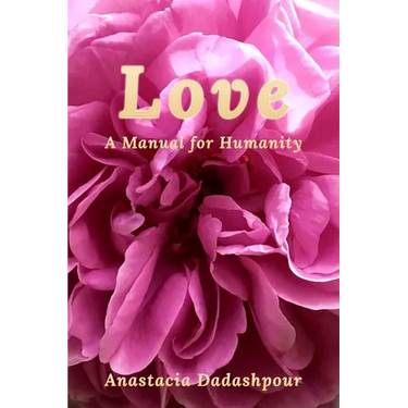 Love: A Manual for Humanity