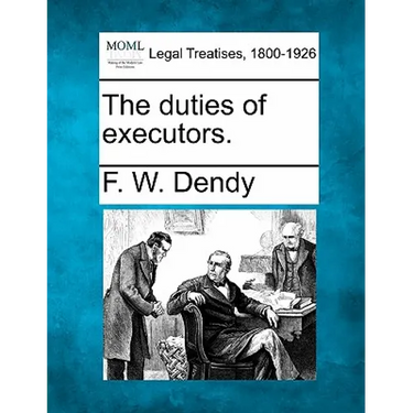 The Duties of Executors.