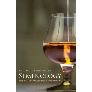 Semenology - The Semen Bartender's Handbook