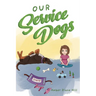 Our Service Dogs