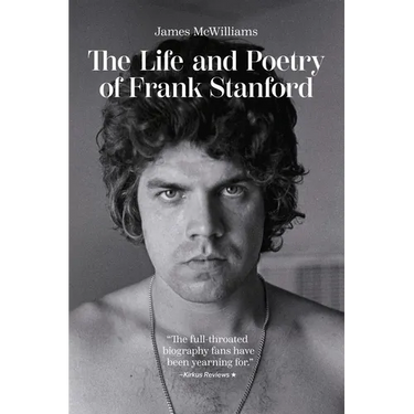 The Life and Poetry of Frank Stanford