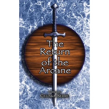 The Return of the Arcane: A Modern Arthurian Urban Fantasy Romantasy