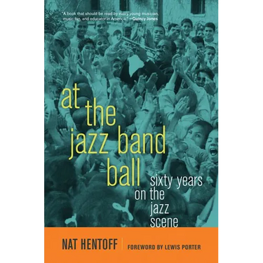 At the Jazz Band Ball: Sixty Years on the Jazz Scene