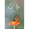 I WILL Fly: My Journey with Bipolar Disorder