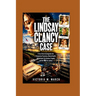 The Lindsay Clancy Case: A True Crime Investigation into Postpartum Psychosis, Mental Health, Motherhood, the Duxbury Tragedy, and the Fight for Justi