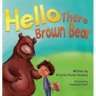 Hello There Brown Bear
