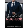 Accidental Neighbor: A single-dad romance