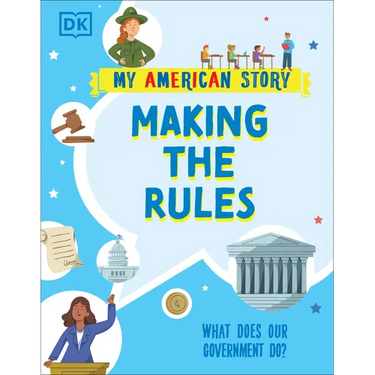 Making the Rules: What Does Our Government Do?
